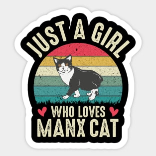 Just A Girl Who Loves Manx Cat Funny Gifts For Manx Cat Lover  Gifts For girl Gift For Her Sticker